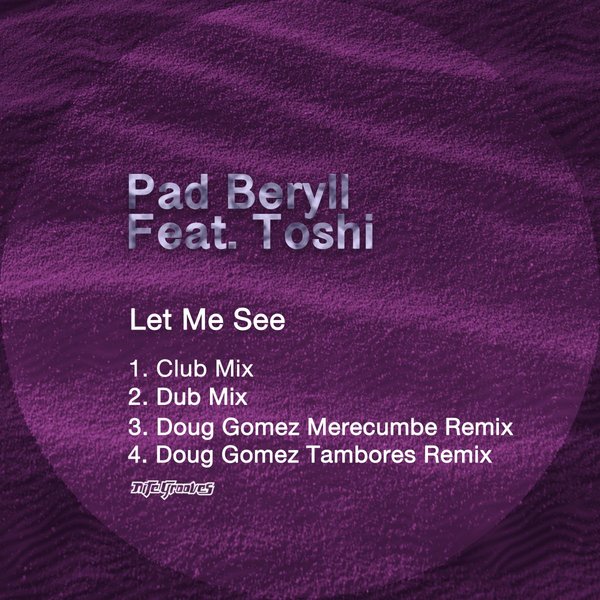 Pad Beryll, Toshi - Let Me See [KNG903]